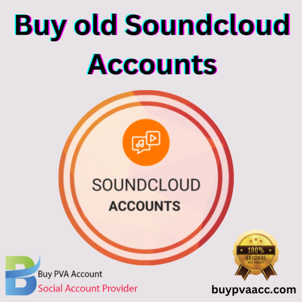 Buy old Soundcloud Accounts